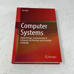 Computer Systems : Design, Fundamentals of Computer Architecture and Arm Ass…