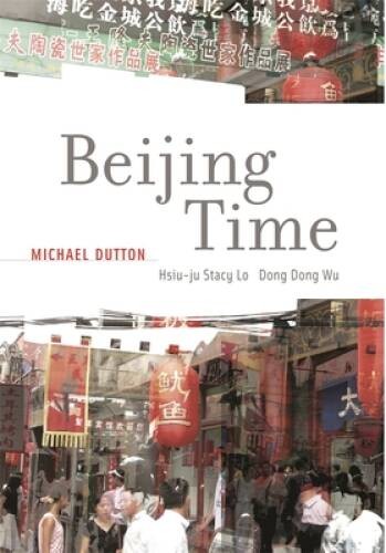 Beijing Time – Paperback By Dutton, Michael – GOOD