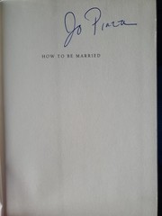 SIGNED How to Be Married Jo Piazza 1st Edition 2017 Hardcover
