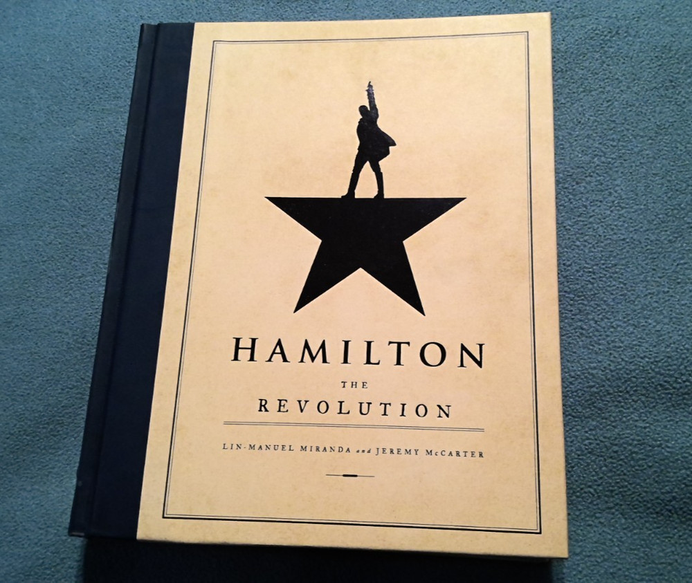 Hamilton: The Revolution Hardcover Broadway Book, Lin-Manuel Miranda & McCarter