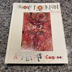 Appetites: A Cookbook – hardcover Bourdain, Anthony|Woolever, Laurie