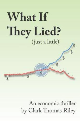 What If They Lied (just a little)?, Riley, Clark Thomas, Excellent Book