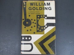 William Golding: A Critical Study James R. Baker 1965 Second Printing Literary