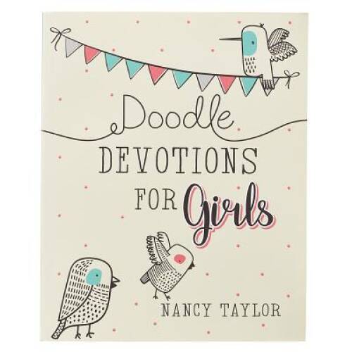 Doodle Devotions for Girls – Paperback By Nancy Taylor – GOOD