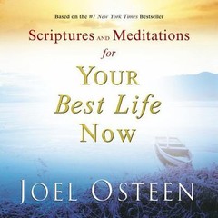 Scriptures and Meditations for Your Best Lif- hardcover, Joel Osteen, 0446580651