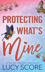 Protecting Whats Mine (Benevolence, 3) – Paperback By Score, Lucy – GOOD