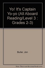 Yo! It’s Captain Yo-yo (All Aboard Reading/Level 3 : Grades 2-3) – paperback…