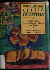 From Celtic Hearths: Baked Goods from Scotland, Ireland, and Wales by Krasner, D