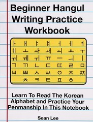 Beginner Hangul Writing Practice Workbook: Learn To Read The Korean Alphabet…