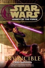 Invincible (Star Wars: Legacy of the Force, Book 9) by Troy Denning