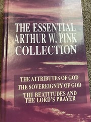 Essential Arthur W. Pink Collection
