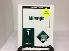Millwright Level 1 Trainee Guide Binder, by NCCER – Wheels of Learning 1992 PB