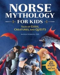 Norse Mythology for Kids: Tales of Gods, Creatures, and Quests – GOOD