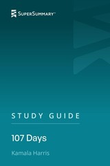 Study Guide: 107 Days by Kamala Harris (SuperSummary)