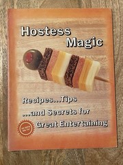 Hostess Magic Recipes Tips/Secrets for Great Entertaining Loretta May 72 Pages
