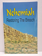 Nehemiah – Restoring The Breach by E. G. White Vintage