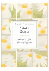 Small Graces Hardcover Kent Nerburn