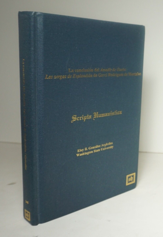 La conclusion del Amadis de Gaula 2001 Arguelles Spanish Chivalric Romance 1500s