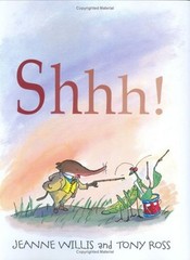Shhh! Picture Book Jeanne Willis