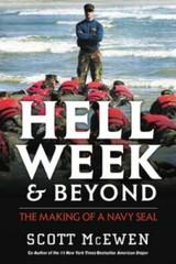 Hell Week and Beyond: The Making of a Navy Seal by McEwen, Scott