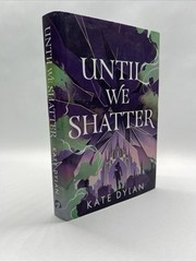 SIGNED! Until We Shatter by Kate Dylan (2024, Hodderscape) Special Edition HC