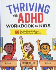 Thriving with ADHD Workbook for Kids: 60 Fun Activities to Help Chil – VERY GOOD