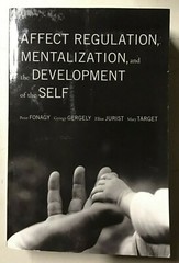 Affect Regulation, Mentalization, and the Development of Self Paperback – NEW