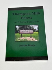 Thompson Mills Forest An Arboreal Field Guide Justine Banja 2024 First Ed