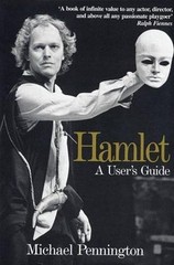 Hamlet: A Users Guide by Michael Pennington