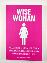 Wise Woman : Practical Guidance for a Stronger .. by Kevin Reese (2025, TPB)