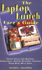The Laptop Lunch Users Guide: Fresh Ideas for Making Wholesome, Ear – VERY GOOD