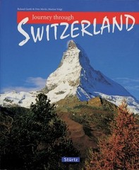 JOURNEY THROUGH SWITZERLAND (JOURNEY THROUGH SERIES) By Robert Gerth & Otto