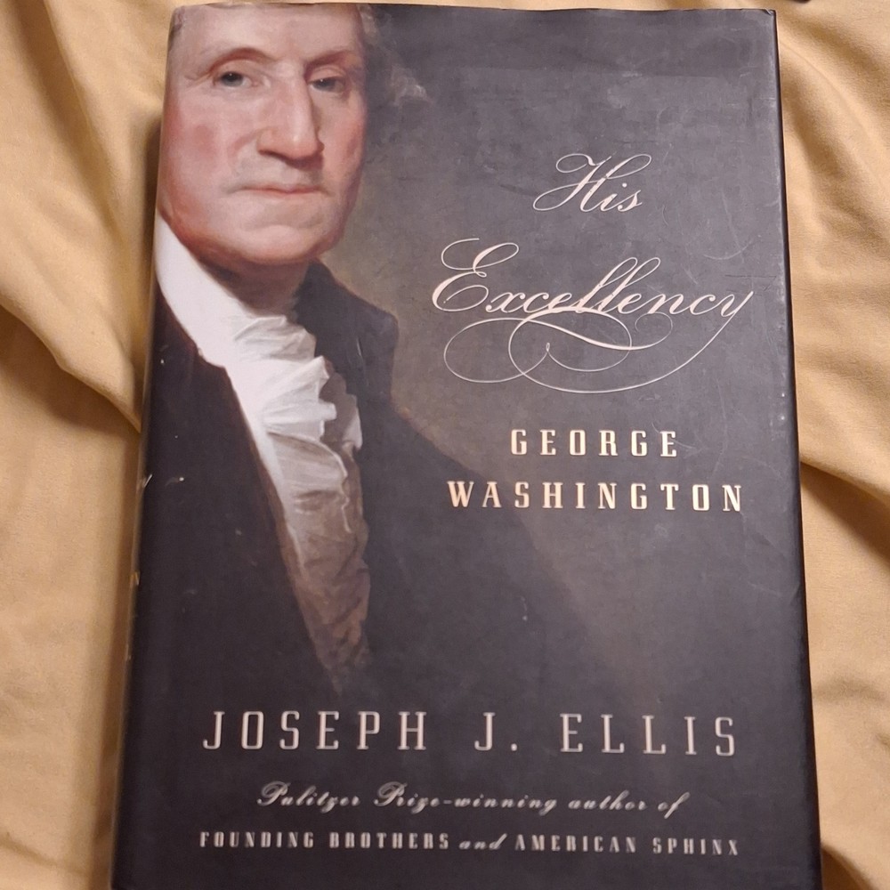 His Excellency George Washington Joseph J. Ellis Hardcover Biography Knopf DJ
