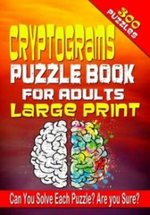 Cryptograms Puzzl for Adults LARGE PRINT: 300 Cryptogram Puzzles to Improve a…