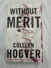 Without Merit : A Novel by Colleen Hoover (2017, Trade Paperback)