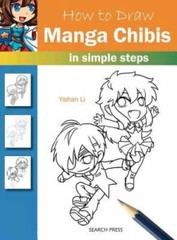 How to Draw: Manga Chibis in Simple Steps – Paperback By Li, Yishan – VERY GOOD