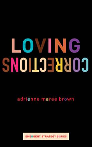 Loving Corrections by Adrienne Maree Brown: New
