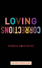 Loving Corrections by Adrienne Maree Brown: New
