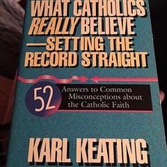 What Catholics Really Believe – VERY GOOD