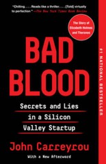 Bad Blood: Secrets and Lies in a Silicon Valley Startup – Paperback – GOOD