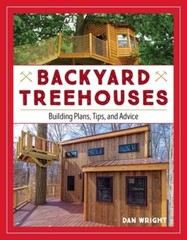 Backyard Treehouses: Building Plans, Tips, and Advice – Paperback – GOOD