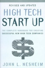 High Tech Start up Complete Handbook for Creating Successful New tech companies