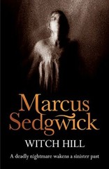 Witch Hill By Marcus Sedgwick