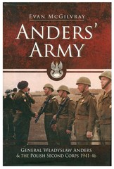 Ander’s Army: General Wladyslaw Anders & The Polish Second Corps 1941-46 HC WW2