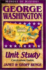 George Washington: Unit Study Curricul…, Benge, Geoff