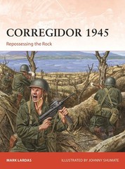 Osprey Campaign Series Corregidor 1945 – Repossessing The Rock