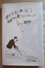 WHERE DOES ONE GO WHEN THERE’S NO PLACE LEFT TO GO? – Harry Crews – Signed