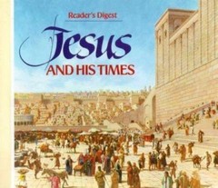 Jesus and His Times (Reader’s Digest Books) by Editors of Reader’s Digest