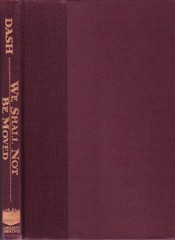 We Shall Not Be Moved: The Women’s Facto…, Dash, Joan