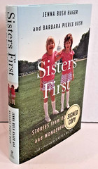 ‘SIGNED’ Sisters First by Jenna Bush & Barbara Bush (2017) 1st Printng B1